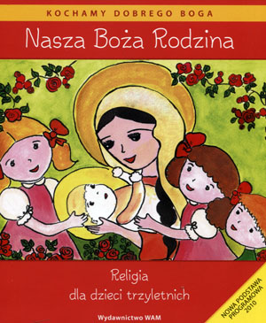 

Nasza Boża Rodzina 3 latka podręcznik