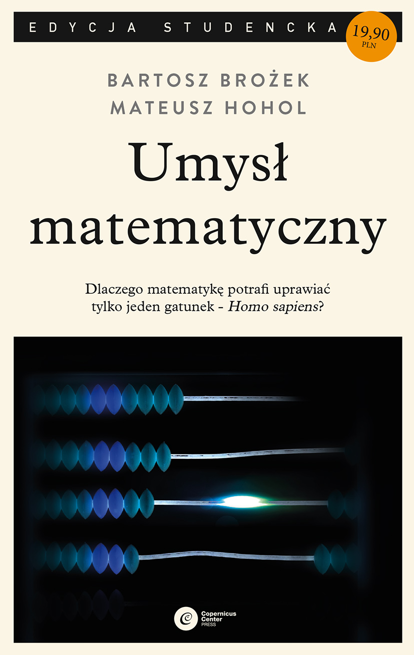 

Umysł matematyczny Bartosz Brożek, Mateusz Hohol