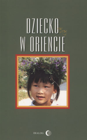 

Dziecko w Oriencie Chmielowska Grabowska Mendecka