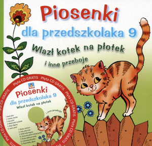 

Piosenki dla przedszkolaka 9 Wlazł kotek na płotek