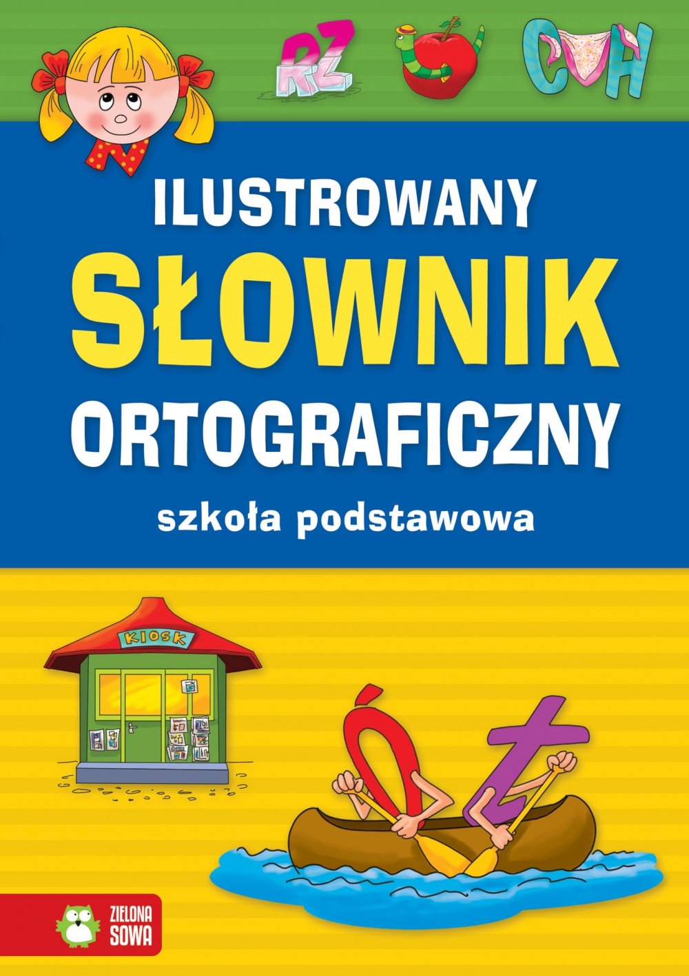 

Ilustrowany słownik ortograficzny Szkoła podstaw.