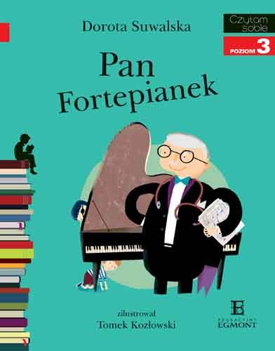 

Czytam sobie Pan Fortepianek Dorota Suwalska