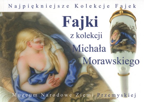 Fajki z kolekcji Michała Morawskiego TRAFIKA