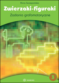 ZWIERZAKI-FIGURAKI Ćwiczenia grafomotoryczne