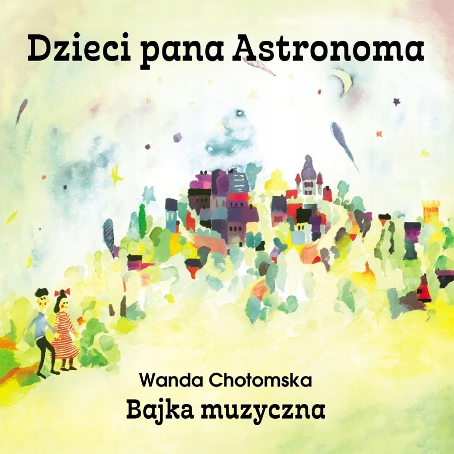 CD WANDA CHOTOMSKA Dzieci Pana Astronoma Bajka