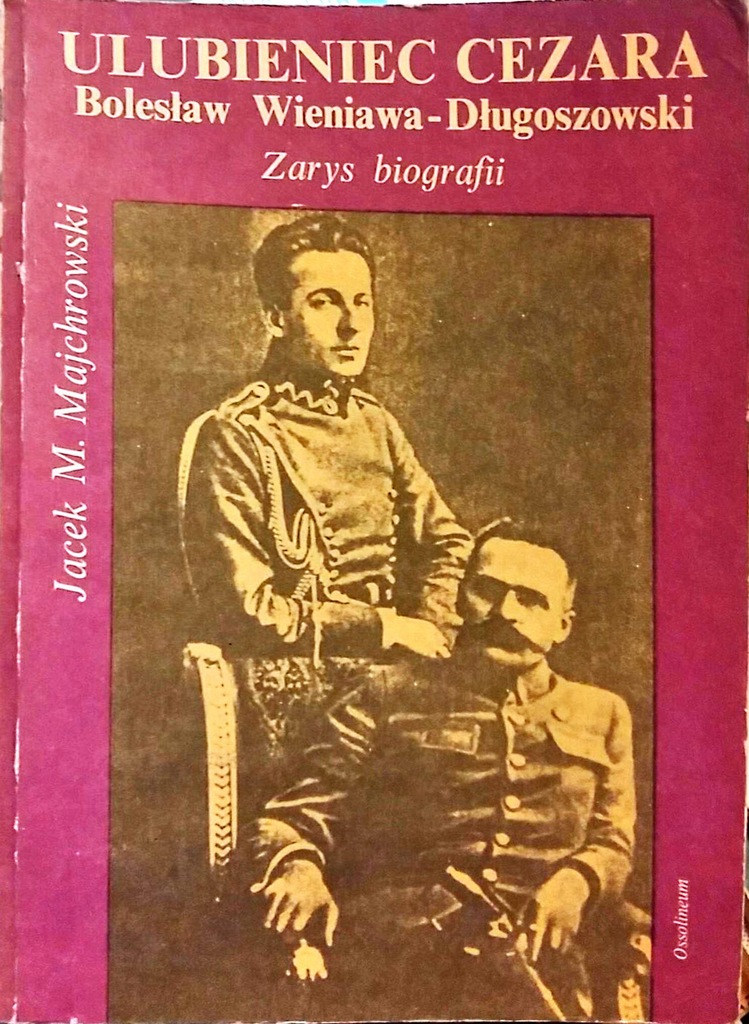 Ulubieniec Cezara Bolesław Wieniawa-Długoszowski