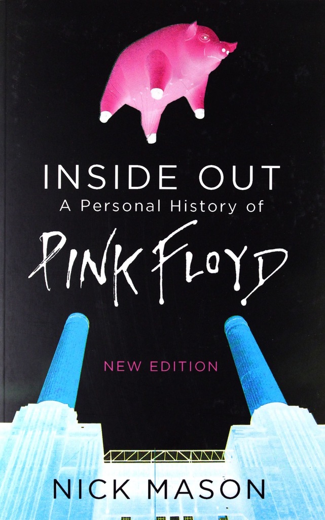 PINK FLOYD: INSIDE OUT: A PERSONAL HISTORY OF PINK