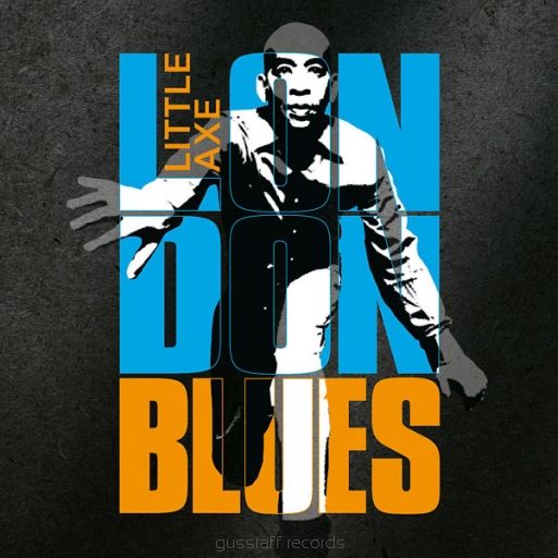 LITTLE AXE - London Blues CD