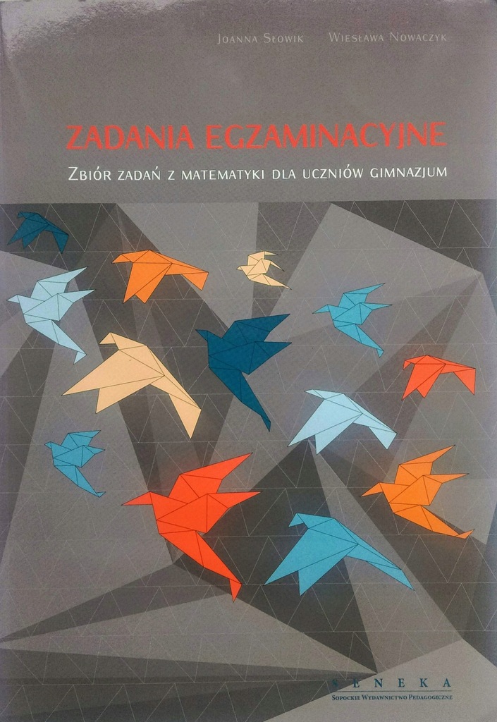 Zadania egzaminacyjne matematyka gimnazjum SENEKA