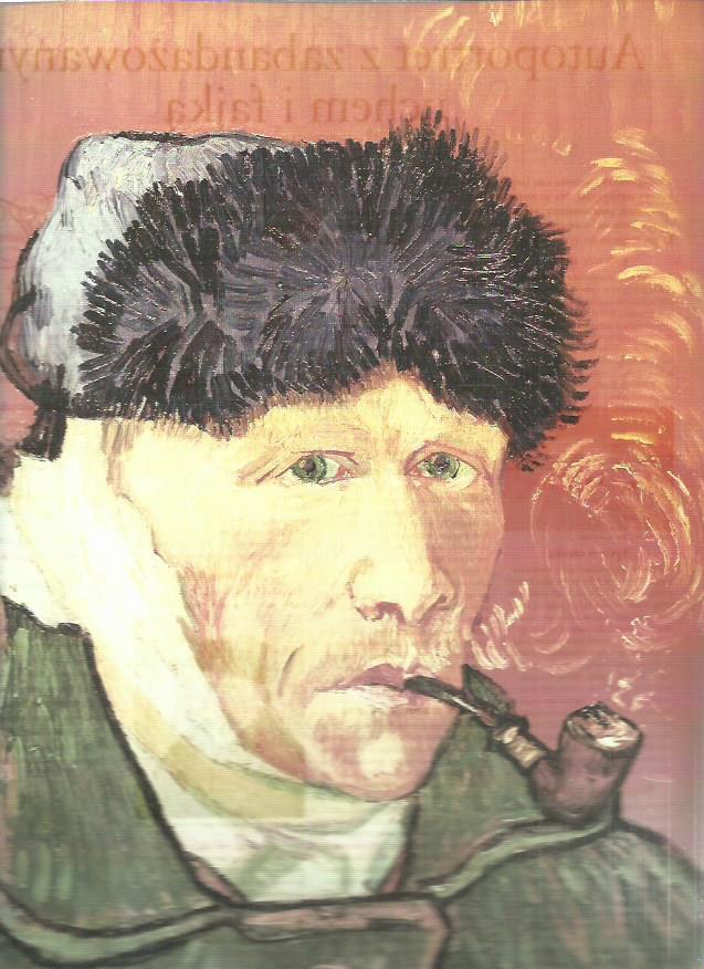 VAN GOGH AUTOPORTRET Z ZABANDAŻOWANYM UCHEM I FAJK