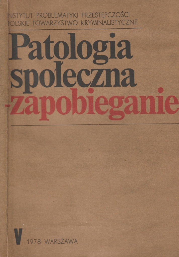 PATOLOGIA SPOŁECZNA - ZAPOBIEGANIE tom V
