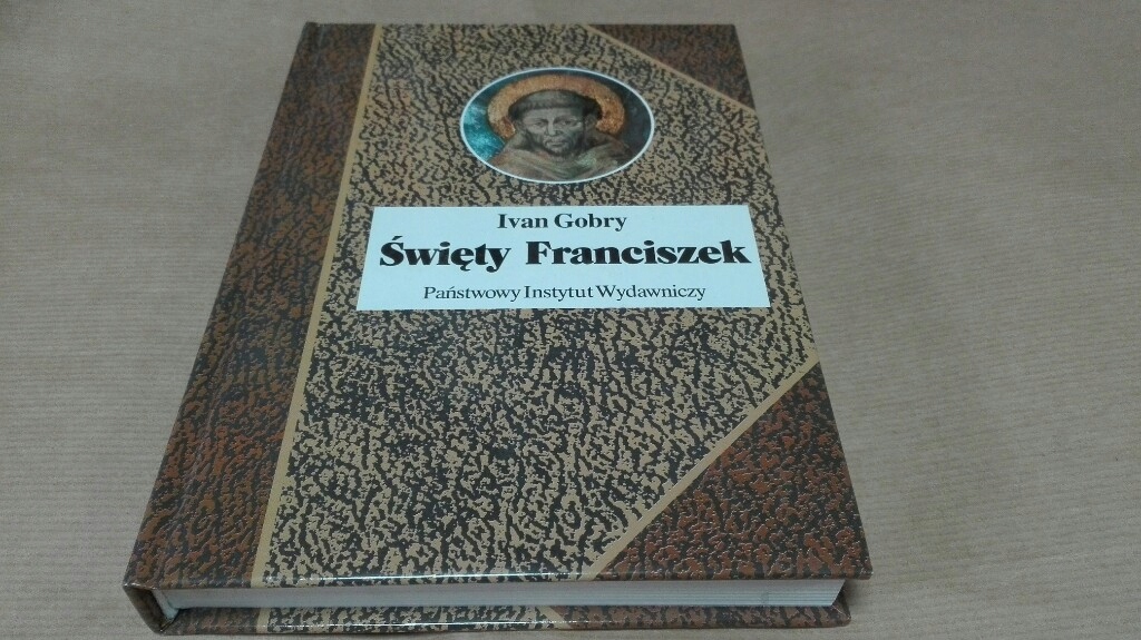 Święty Franciszek. Ivan Gobry. Wydawnictwo PIW