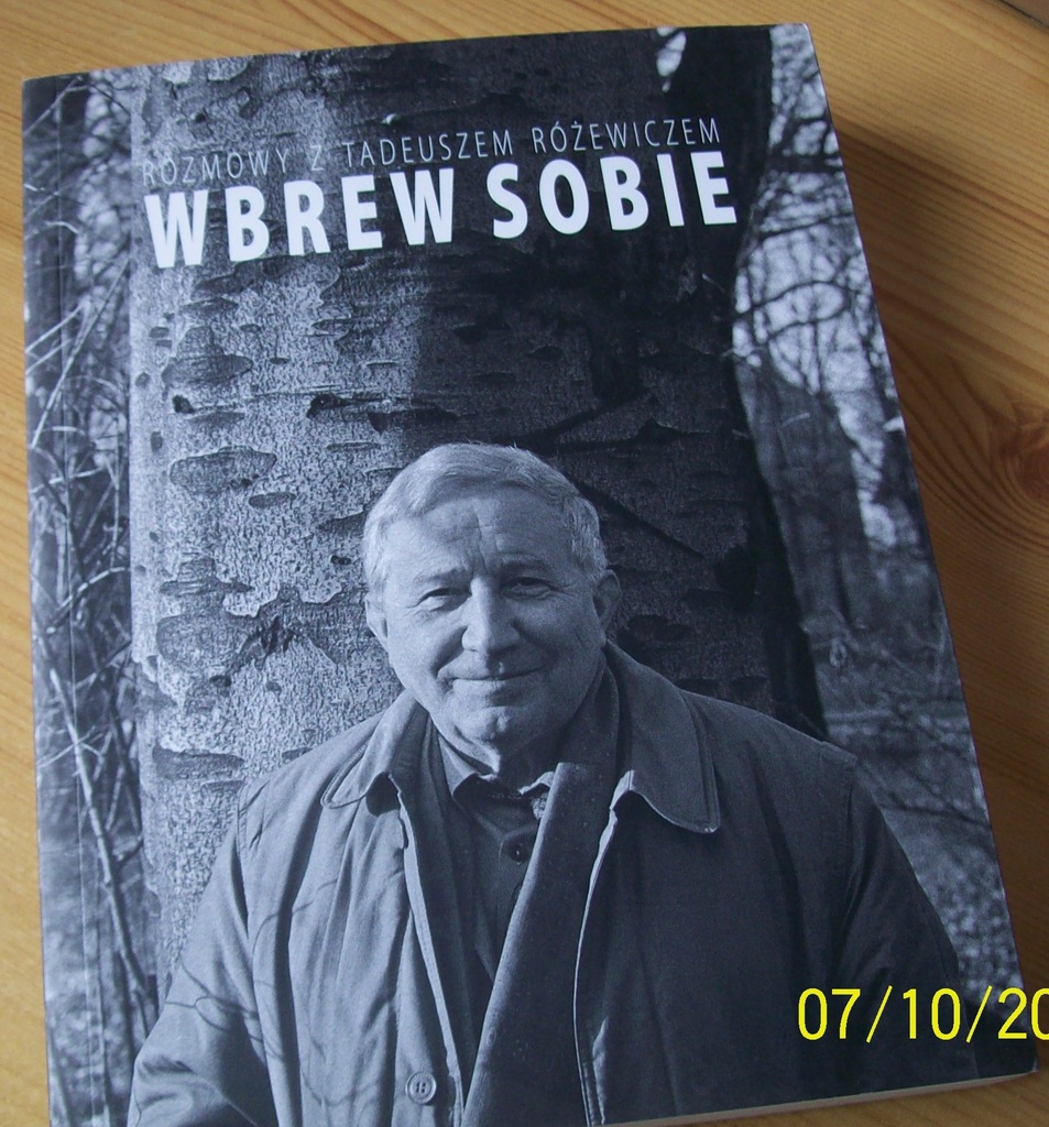 RÓZEWICZ / Wbrew sobie. Rozmowy z Tadeuszem Różewi