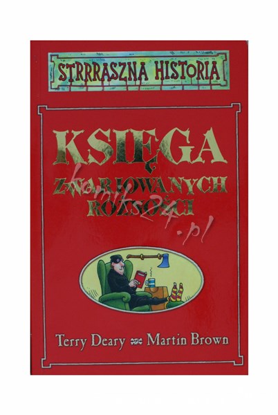 STRRRASZNA HISTORIA Księga zwariowanych różności