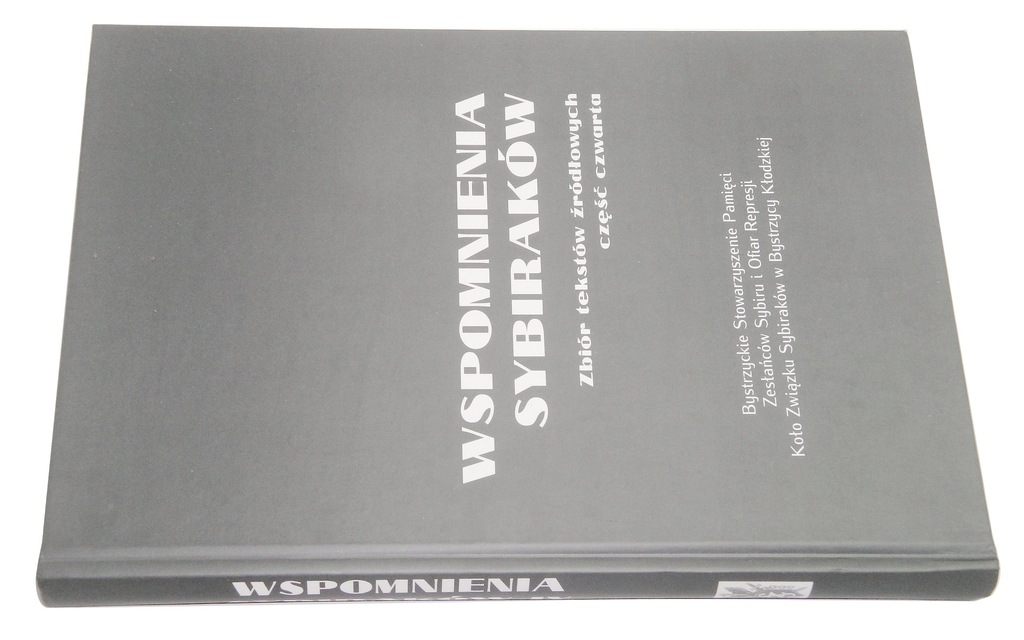 Wspomnienia Sybiraków 4 / zesłanie Syberia