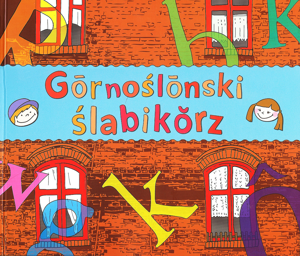 ŚLĄSKI ELEMENTARZ ŚLĄSKIEJ GWARY - gwara śląska