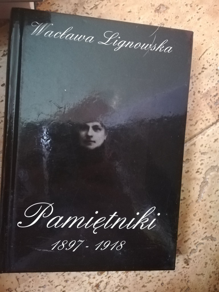 Wacława Lignowska, PAMIĘTNIKI 1897-1918