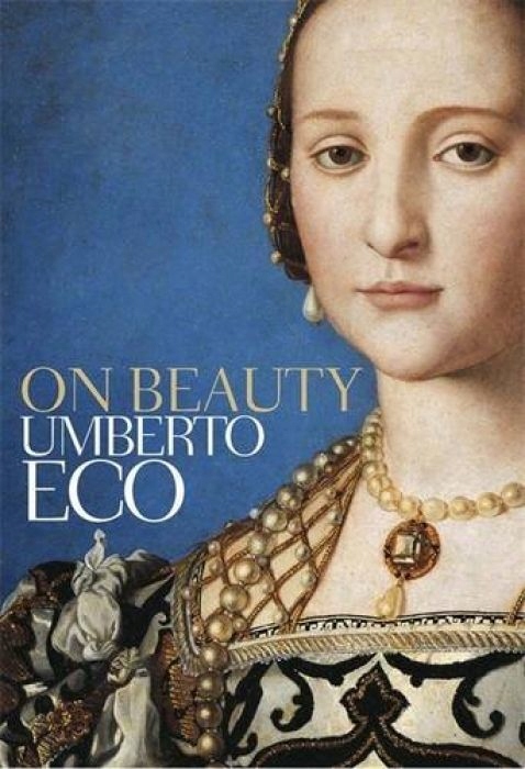 Umberto Eco On Beauty A History of a Western Idea