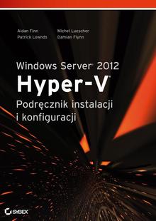 Windows Server 2012 Hyper-V Podrecznik instalacji