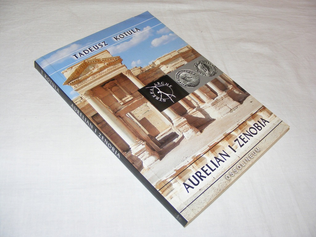 AURELIAN I ZENOBIA - Tadeusz Kotula
