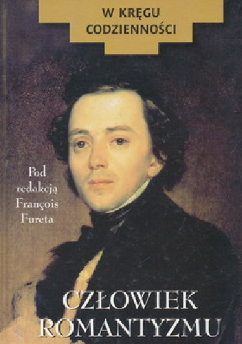 CZŁOWIEK ROMANTYZMU François Furet NOWA