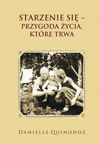 Starzenie się - przygoda życia, które trwa