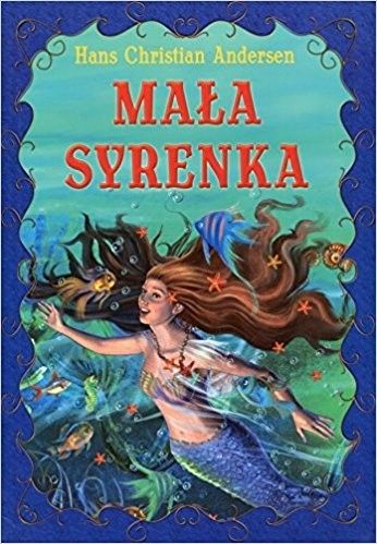 Mała syrenka /Hans Christian Andersen