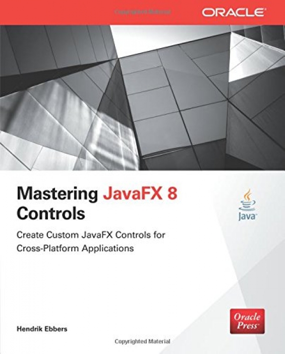 Hendrik Ebbers Mastering JavaFX 8 Controls (Oracle