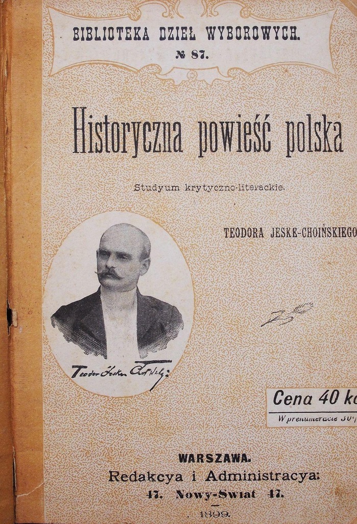 Czy Powieści Historyczne Sienkiewicza Powinny Być W Spisie Lektur Szkolnych Historyczna powieść polska - Jeske-Choiński 1899 - 6821079558