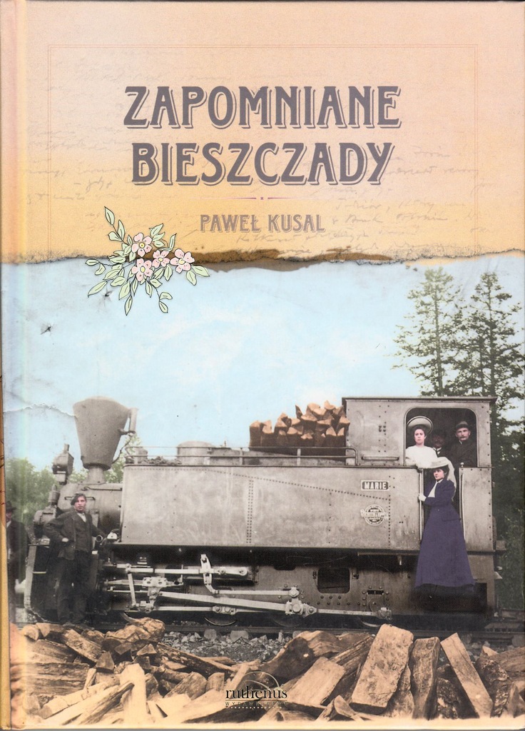 Zapomniane Bieszczady Paweł Kusal wydanie II