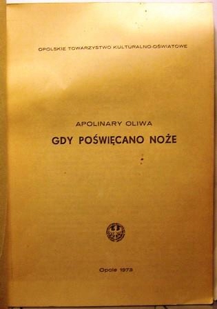 Gdy poświęcano noże, Apolinary Oliwa [Opole 1973]