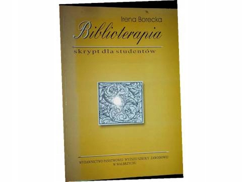 Biblioterapia skrypt dla studentów - Irena Borecka