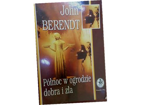 Polnoc W Ogrodzie Dobra I Zla John Berendt 24h 7220649910 Oficjalne Archiwum Allegro