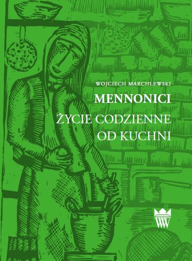 OLĘDRZY MENNONICI ŻYCIE CODZIENNE OD KUCHNI