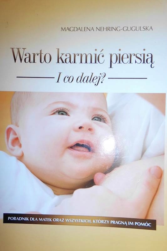 Warto karmić piersią I co dalej - Nehring-Gugulska