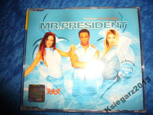 Mr.President Forever &amp; one day