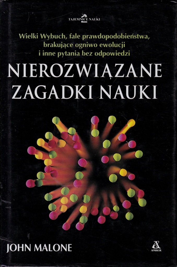 NIEROZWIĄZANE ZAGADKI NAUKI MALONE