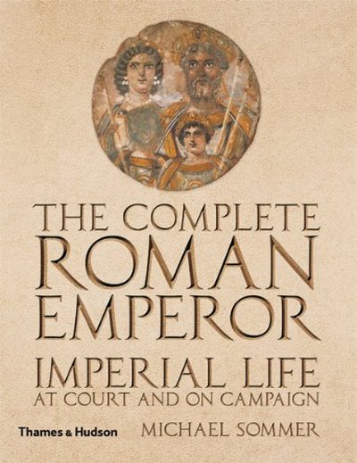 The Complete Roman Emperor MICHAEL SOMMER