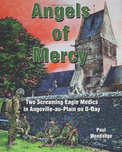 Angels of Mercy: Two Screaming Eagle Medics in Ang