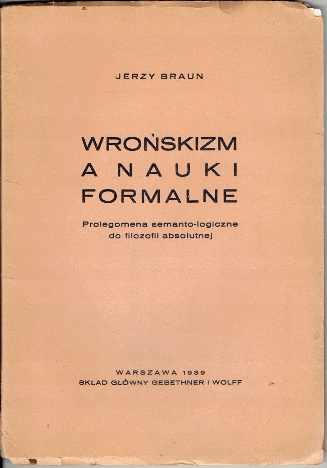 Jerzy BRAUN WROŃSKIZM A NAUKI FORMALNE / W-wa 1939