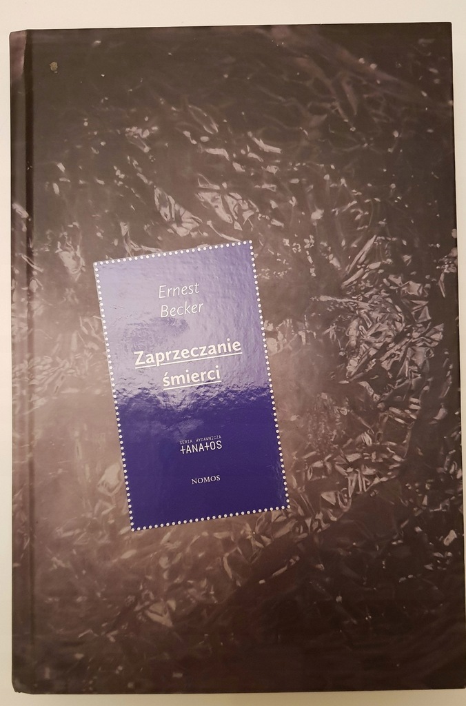 Zaprzeczanie śmierci, Ernest Becker