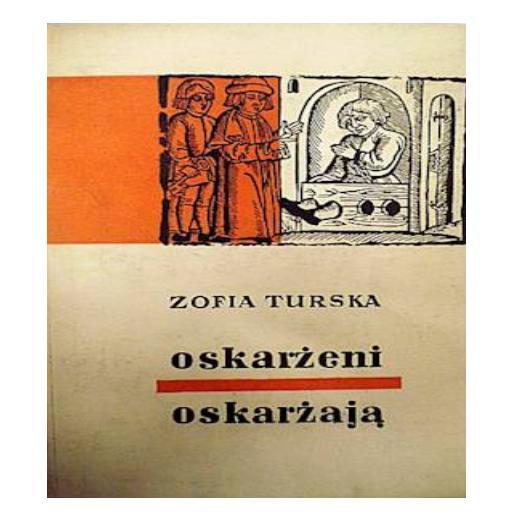 Oskarżeni oskarżają - Z. Turska 1960