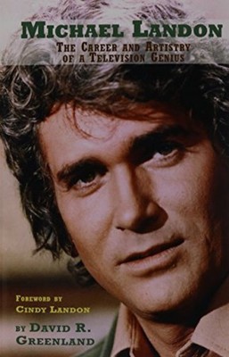 David R. Greenland Cindy Landon MICHAEL LANDON THE