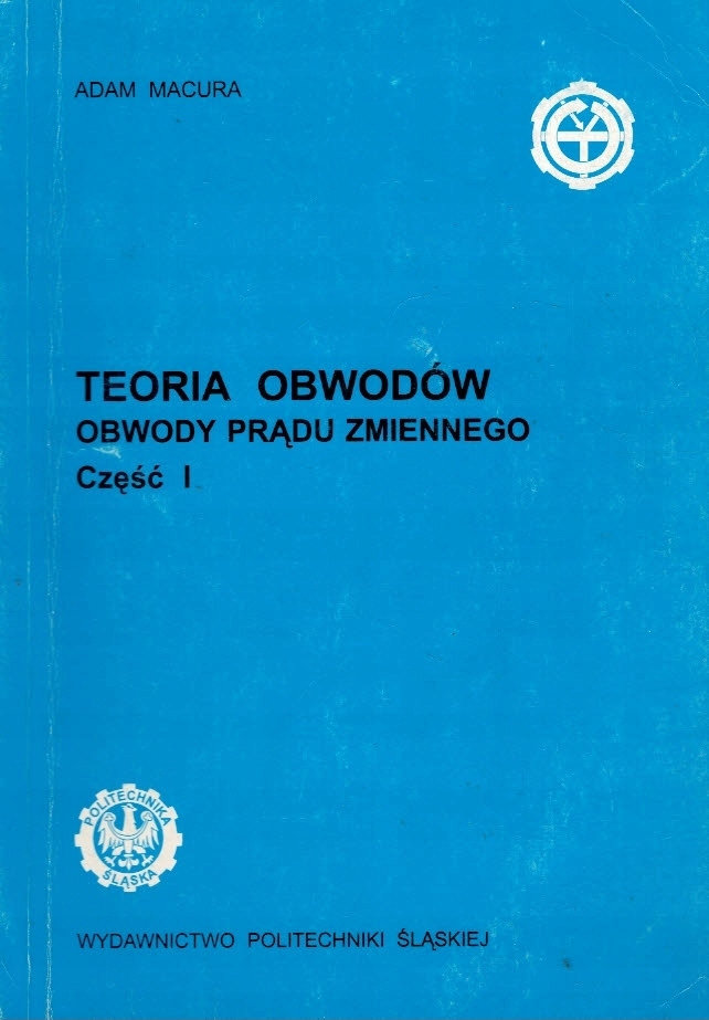 Teoria obwodów Obwody prądu zmiennego -Adam Macura