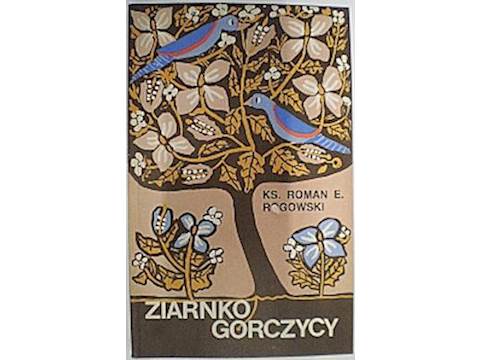 Ziarnko gorczycy - Roman E. Rogowski