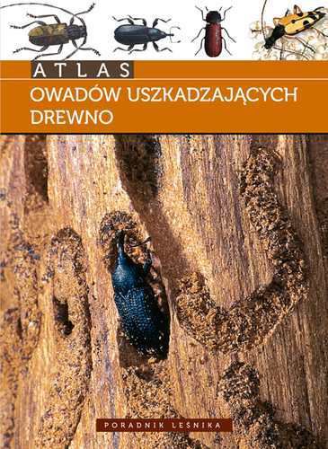 ksiazka-ATLAS OWADÓW USZKADZAJĄCYCH DREWNO - Jan D