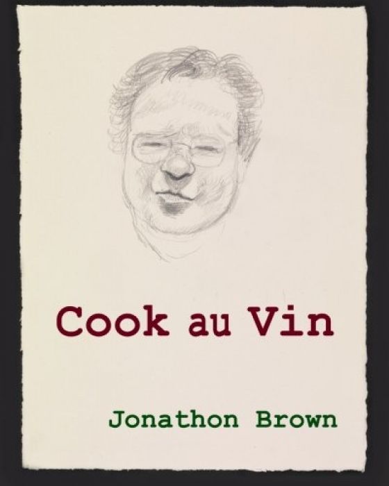 Jonathon Brown Cook au Vin Notes on Entertaining b