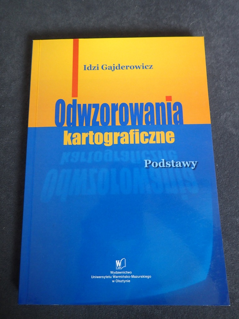 Odwzorowania kartograficzne Idzi Gajderowicz