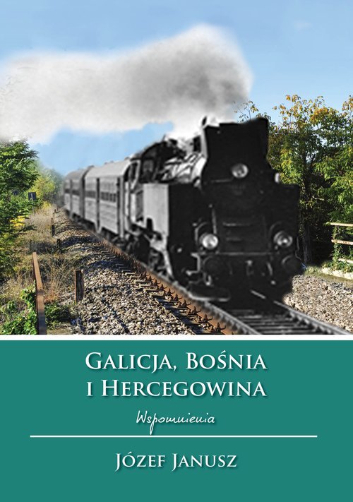 Galicja Bośnia i Hercegowina Wspomnienia