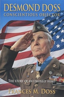 Desmond Doss Conscientious Objector FRANCES M DOSS